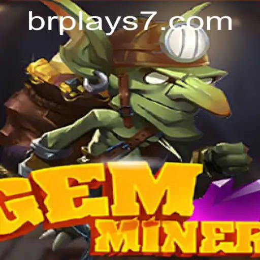 GemMiner: Desvende os Segredos do Subsolo com BRPLAY7.com